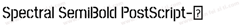Spectral SemiBold PostScript字体转换